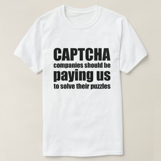 Captcha-Unternehmen sollten uns Kostenvoranschlag T-Shirt (Design vorne)