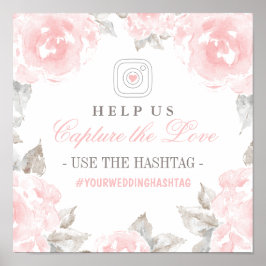 Capture the Liebe Pink Rose Wedding Hashtag Poster