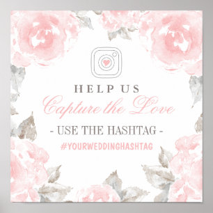 Capture the Liebe Pink Rose Wedding Hashtag Poster
