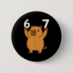 Capybara 67 Meme Sechs Sieben Lustig  Button