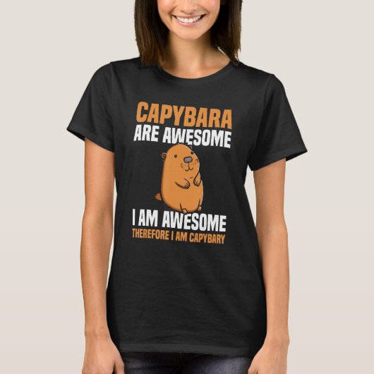 Capybara Are Awesome Cute And Lovely Animals T-Shirt (Vorderseite)