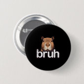 Capybara Bruh Funny Capy Meme Rodent Men Boys Kids Button (Vorne & Hinten)