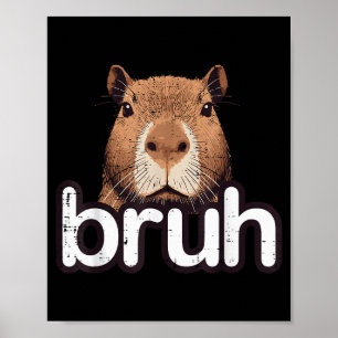 Capybara Bruh Lustiges Capy Meme Nagetier Männer J Poster