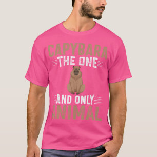 Capybara das einzige Tier I Capybara T-Shirt