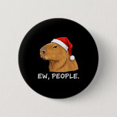 Capybara Ew People Christmas Funny Sarcastic Humor Button (Vorderseite)