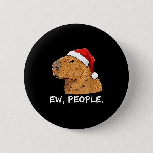 Capybara Ew People Christmas Funny Sarcastic Humor Button (Vorderseite)