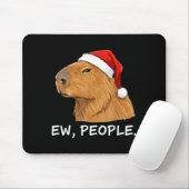 Capybara Ew People Christmas Funny Sarcastic Humor Mousepad (Mit Mouse)