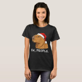 Capybara Ew People Christmas Funny Sarcastic Humor T-Shirt (Vorne ganz)