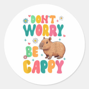 Capybara-Fan-Motivation Positiv Keine Sorge Runder Aufkleber
