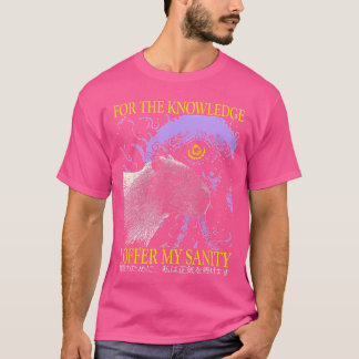 Capybara für ihr Wissen Ich opfere meinen Verstand T-Shirt