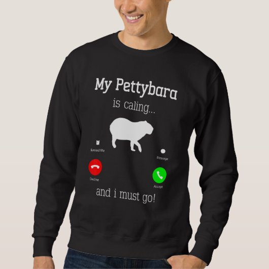 Capybara Giant Rodent For Pettybara   Sweatshirt (Vorderseite)