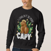 Capybara I Couldn't Be More Capy Sweatshirt (Vorderseite)