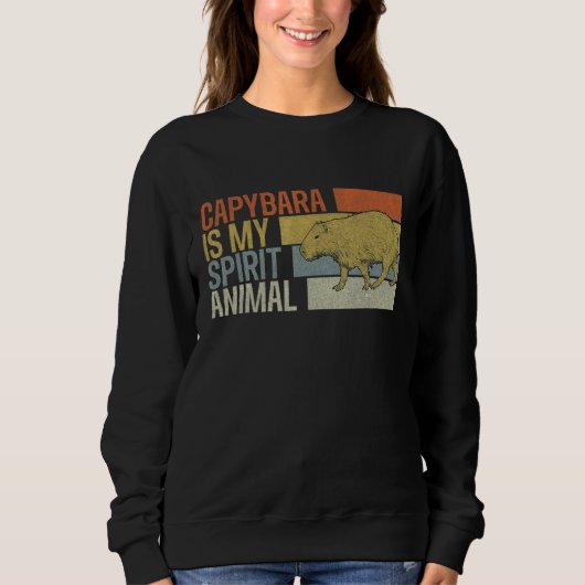 Capybara Is My Spirit Animal  Capybaras Sweatshirt (Vorderseite)