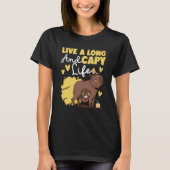 Capybara Live A Long And Capy Life T-Shirt (Vorderseite)
