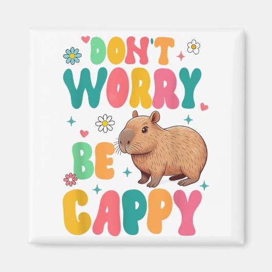 Capybara Lover Motivation Sitive Don't That Worry Magnet (Vorne)