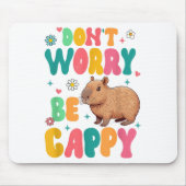Capybara Lover Motivation Sitive Don't That Worry  Mousepad (Vorne)