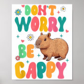 Capybara Lover Motivation Sitive Don't That Worry  Poster (Vorne)