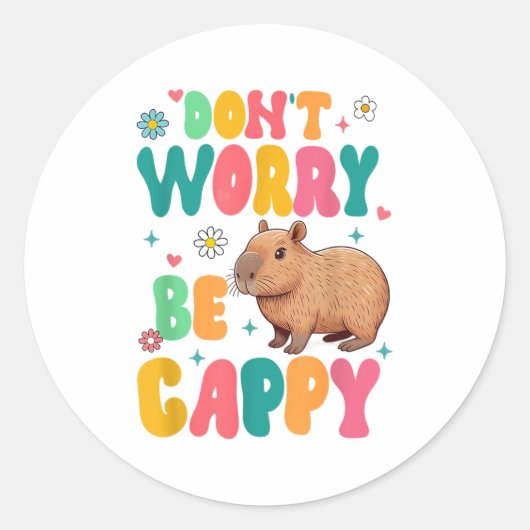 Capybara Lover Motivation Sitive Don't That Worry  Runder Aufkleber (Vorderseite)