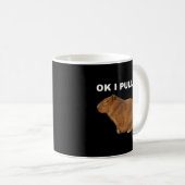 Capybara Lover Ok I Pull Up Capybara Funny Meme Cu Kaffeetasse (VorderseiteRechts)