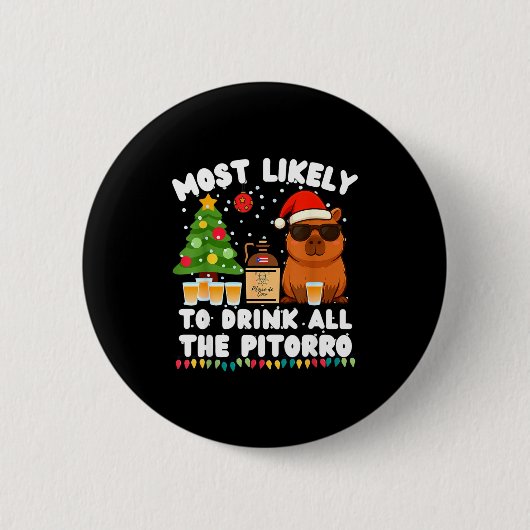Capybara Most Likely To Drink All The Torro Funny Button (Vorderseite)