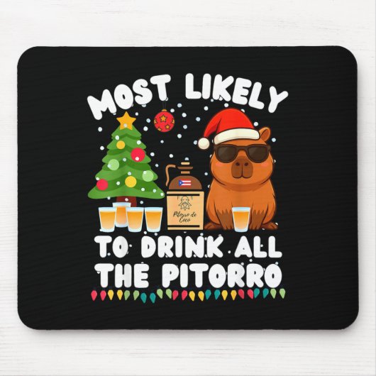 Capybara Most Likely To Drink All The Torro Funny Mousepad (Vorne)