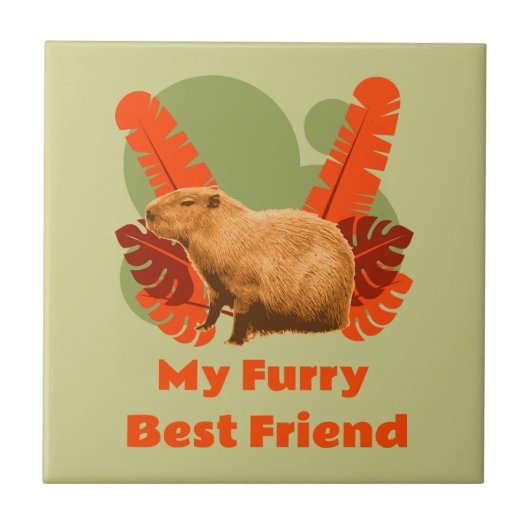 Capybara My Furry Best Friend Fliese (Vorderseite)
