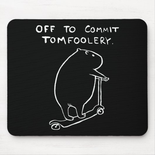 Capybara Off To Commit Tomfoolery Mousepad (Vorne)
