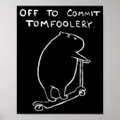 Capybara Off To Commit Tomfoolery Poster (Vorne)