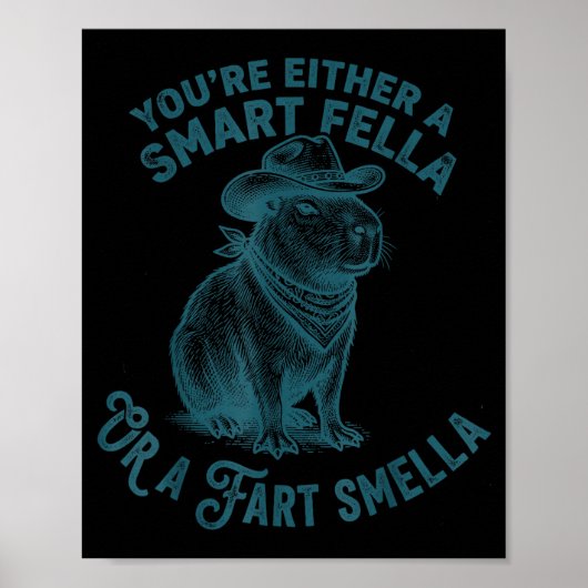 Capybara Smart Fella Fart Smella Funny Cowboy Humo Poster (Vorne)