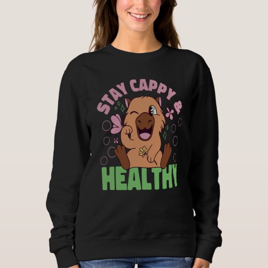 Capybara Stay Capy And Healthy Sweatshirt (Vorderseite)