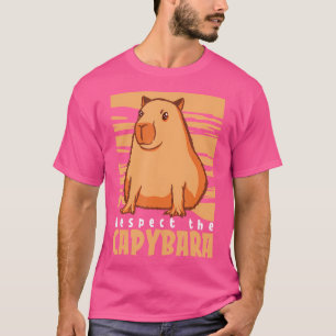 Capybara Südamerikanischer Nagel Respekt vor Capyb T-Shirt