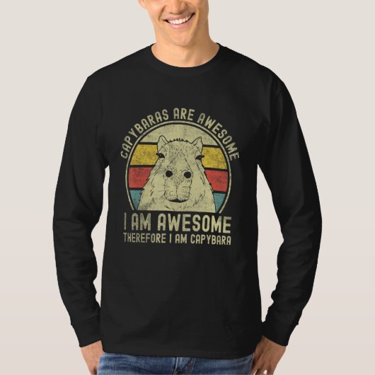 Capybaras Are Awesome I m Awesome Therefore I m A T-Shirt (Vorderseite)