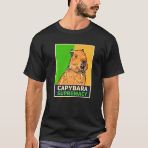 Capybaras Capibara Rodent Capybara Suprematie T-Shirt