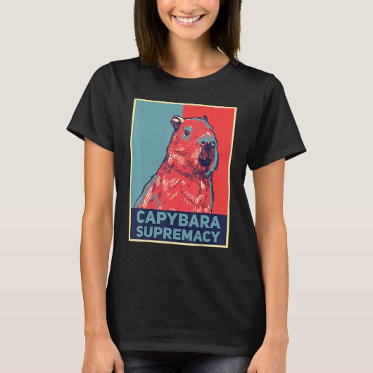 Capybaras Capibara Rodent Capybara Suprematie T-Shirt (Vorderseite)