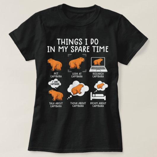 Capybaras Funny Capibara Rodent Dinge, die ich in  T-Shirt (Design vorne)