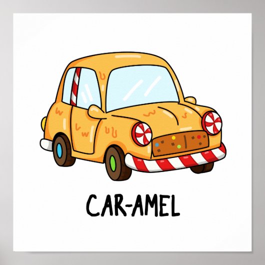 Car-amel Funny Candy Car Pun Poster (Vorne)