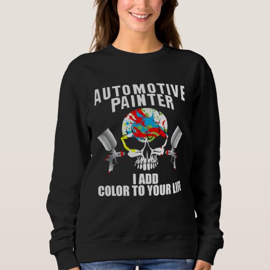 Car Detailer Quote for Vehicle Sprayer and Painter Sweatshirt (Vorderseite)