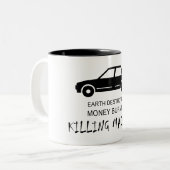 Car Earth zerstört Geldverbrennungsmaschine Zweifarbige Tasse (Vorderseite Links)