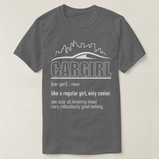 Car Girl Definition Funny Female Mechanic T-Shirt (Design vorne)