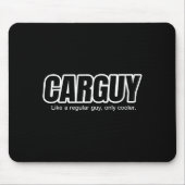 Car Guy Gift - Carguy Like A Regular Guy, Only Coo Mousepad (Vorne)
