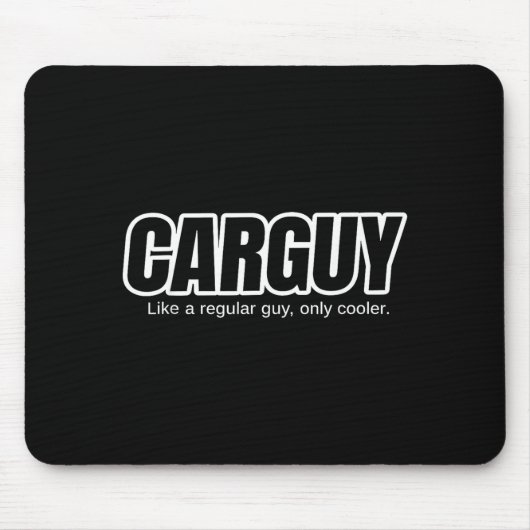 Car Guy Gift - Carguy Like A Regular Guy, Only Coo Mousepad (Vorne)