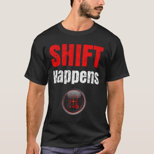 Car Guy Shift Happens Ual Transmission T-Shirt (Vorderseite)