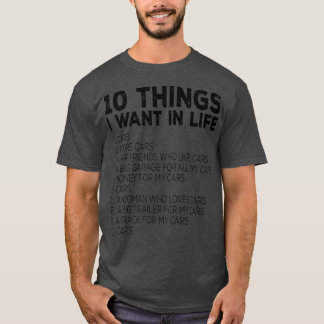 Car Lover Funny Gift - Zehn Dinge, die ich im Lebe T-Shirt