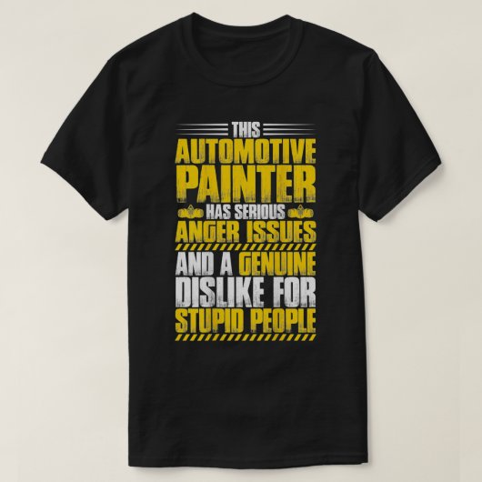 Car Painter Anger Issues Automotive Painter  T-Shirt (Design vorne)