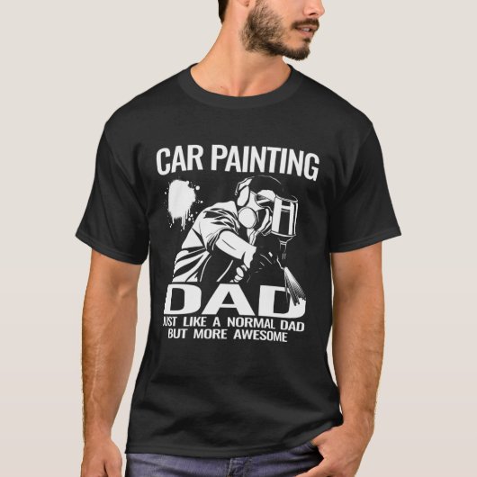 Car Painting Dad auto body car painter accessories T-Shirt (Vorderseite)