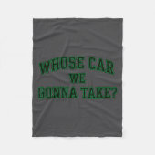 Car Racing Crew Whose Car We Gonna Take_ Collegiat Fleecedecke (Vorderseite)