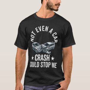 Car Unfall Survivor Funny Car Crash Verletzung Neu T-Shirt