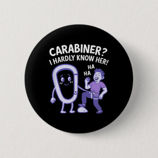 Carabiner I Hardly Know Her! Climbing Gear Design  Button