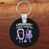 Carabiner I Hardly Know Her! Climbing Gear Design  Schlüsselanhänger (Vorderseite)