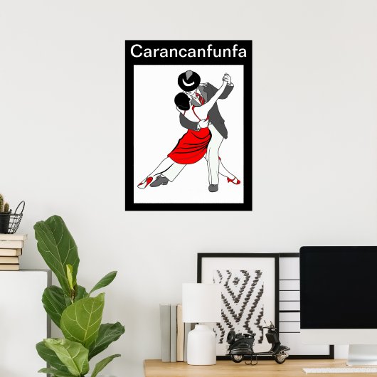 Carancanfunfa Tango Poster (Heimbüro)